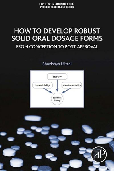 Produktbild: How to Develop Robust Solid Oral Dosage Forms