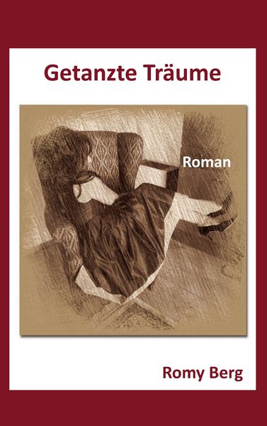 Getanzte Träume, Taschenbuch von Romy Berg, BoD – Books on Demand, 9783739298443