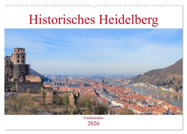 Historisches Heidelberg (Wandkalender 2026 DIN A2 quer), CALVENDO Monatskalender