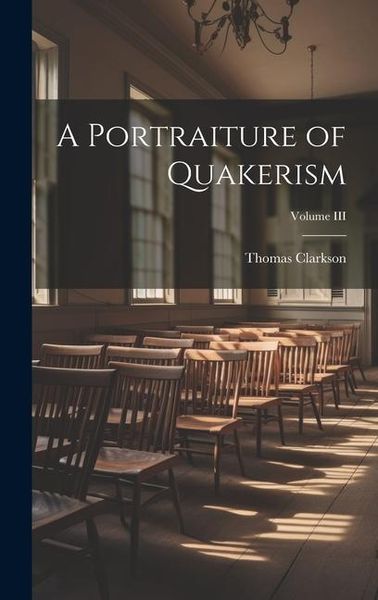 Produktbild: A Portraiture of Quakerism; Volume III
