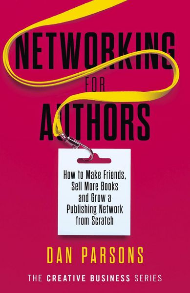Produktbild: Networking for Authors (The Creative Business Series, #2)