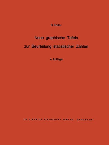 Neue graphische Tafeln zur Beurteilung statistischer Zahlen, Taschenbuch von S. Koller, Steinkopff, 9783642875908