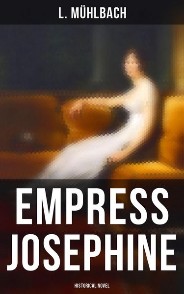 Produktbild: Empress Josephine (Historical Novel)