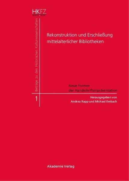 Produktbild: Rekonstruktion und Erschlie&szlig;ung mittelalterlicher Bibliotheken