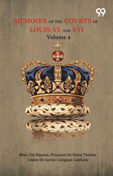 Produktbild: Memoirs Of The Courts Of Louis XV And XVI