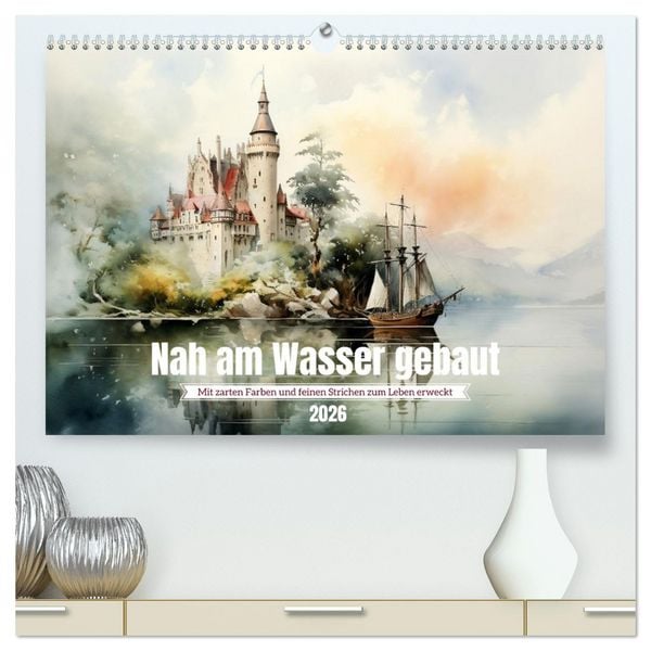 Produktbild: Nah am Wasser gebaut (hochwertiger Premium Wandkalender 2026 DIN A2 quer), Kunstdruck in Hochglanz