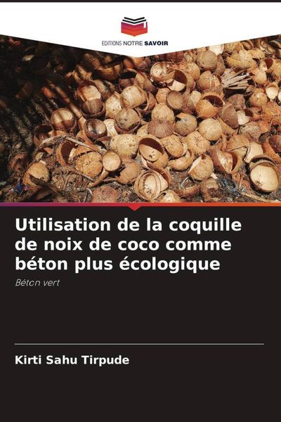 Produktbild: Utilisation de la coquille de noix de coco comme b&eacute;ton plus &eacute;cologique