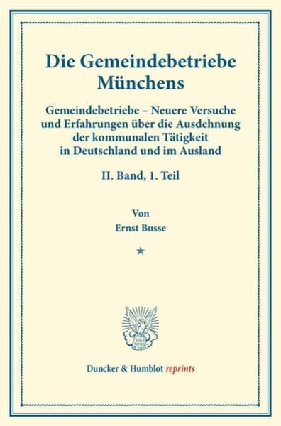 Die Gemeindebetriebe Münchens., Taschenbuch von Ernst Busse, Duncker & Humblot, 9783428173853
