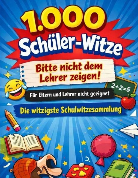 Produktbild: Mikulaschek, D: 1.000 Sch&uuml;ler-Witze: Bitte nicht dem Lehrer