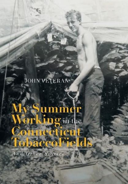 Produktbild: My Summer Working in the Connecticut Tobacco Fields