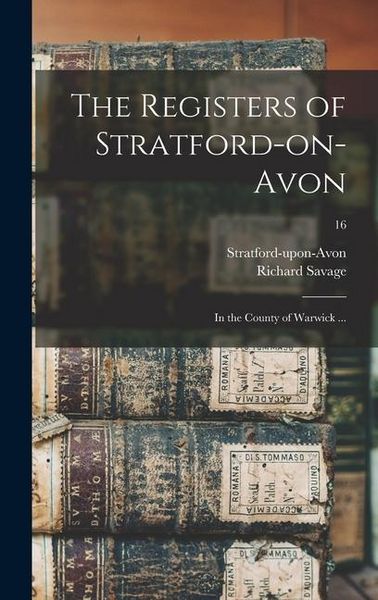 Produktbild: The Registers of Stratford-on-Avon: in the County of Warwick ...; 16