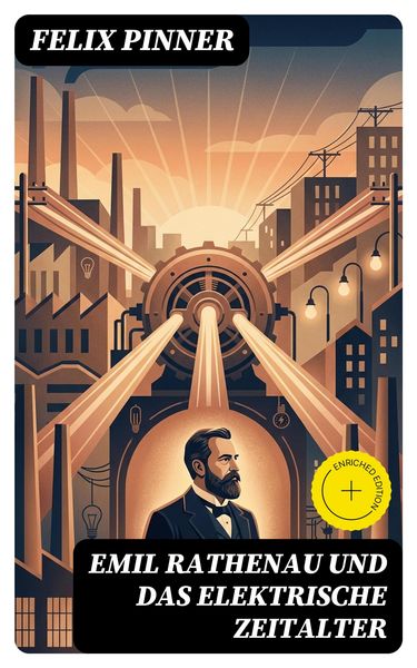 Produktbild: Emil Rathenau und das elektrische Zeitalter