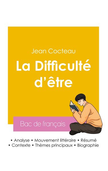 Produktbild: R&eacute;ussir son Bac de fran&ccedil;ais 2026 : Analyse de l'autobiographie La Difficult&eacute; d'&ecirc;tre de Jean Cocteau