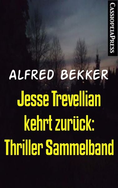Produktbild: Jesse Trevellian kehrt zur&uuml;ck: Thriller Sammelband