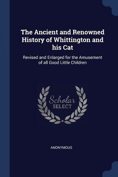 Produktbild: The Ancient and Renowned History of Whittington and his Cat
