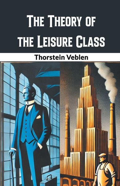 Produktbild: The Theory of the Leisure Class