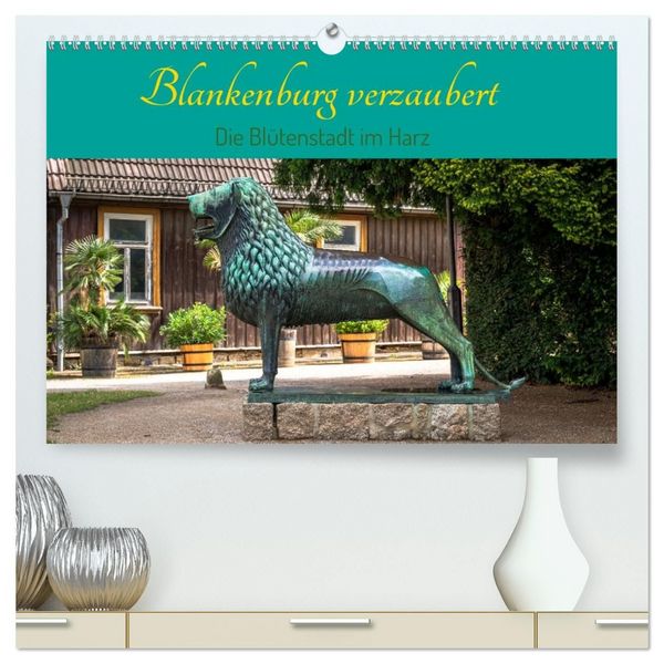 Produktbild: Blankenburg verzaubert - Die Bl&uuml;tenstadt im Harz (hochwertiger Premium Wandkalender 2027 DIN A2 quer), Kunstdruck in Hochglanz
