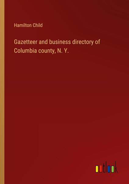 Produktbild: Gazetteer and business directory of Columbia county, N. Y.