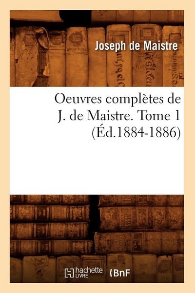 Produktbild: Oeuvres compl&egrave;tes de J. de Maistre. Tome 1 (&Eacute;d.1884-1886)