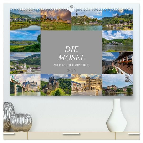 Die Mosel zwischen Koblenz und Trier (hochwertiger Premium Wandkalender 2026 DIN A2 quer), Kunstdruck in Hochglanz