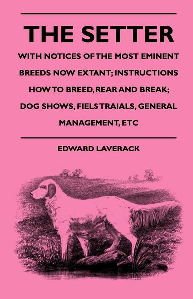Produktbild: The Setter - With Notices of the Most Em