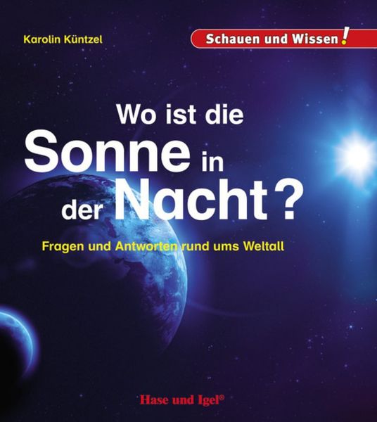 Wo ist die Sonne in der Nacht?, Gebundene Ausgabe von Karolin Küntzel, Hase und Igel Verlag, 978-3-86760-975-3