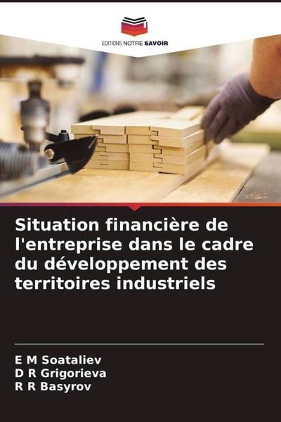 Produktbild: Situation financi&egrave;re de l'entreprise dans le cadre du d&eacute;veloppement des territoires industriels