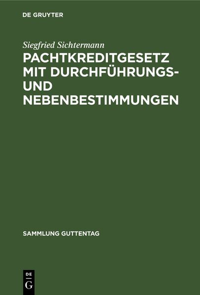 Produktbild: Pachtkreditgesetz mit Durchf&uuml;hrungs- und Nebenbestimmungen
