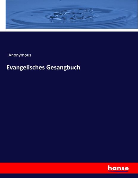 Evangelisches Gesangbuch, Taschenbuch von , Hansebooks, 9783744639989