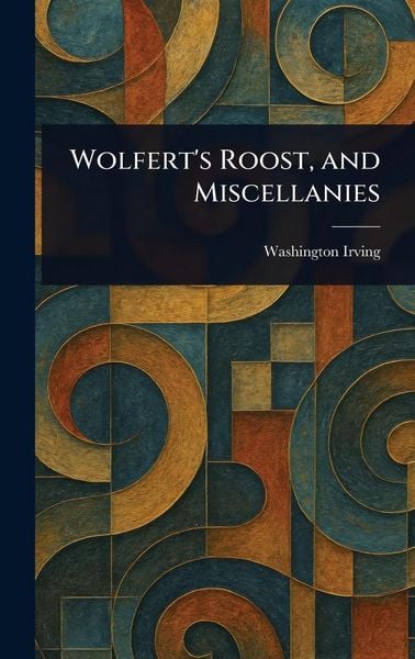 Produktbild: Wolfert's Roost, and Miscellanies