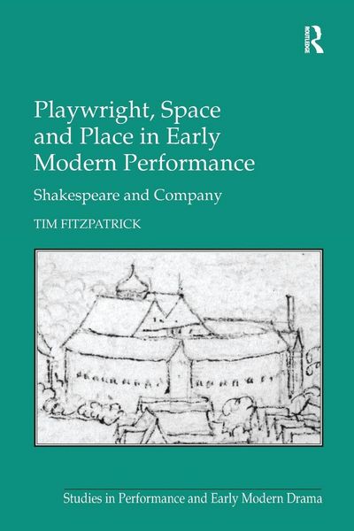 Produktbild: Playwright, Space and Place in Early Modern Performance