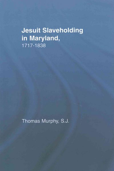 Produktbild: Jesuit Slaveholding in Maryland, 1717-1838