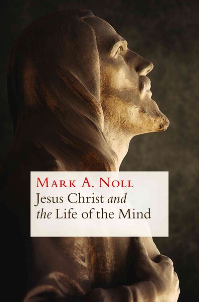 Produktbild: Jesus Christ and the Life of the Mind