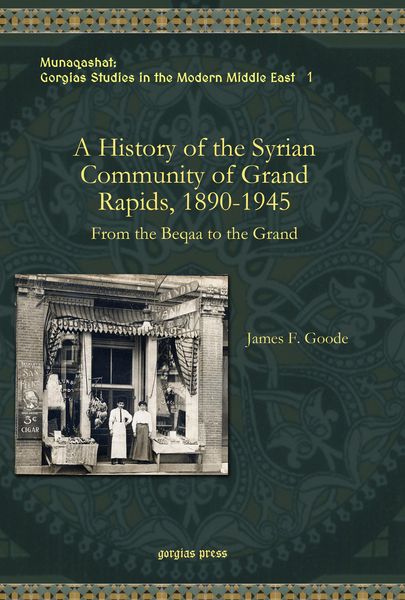 Produktbild: A History of the Syrian Community of Grand Rapids, 1890-1945