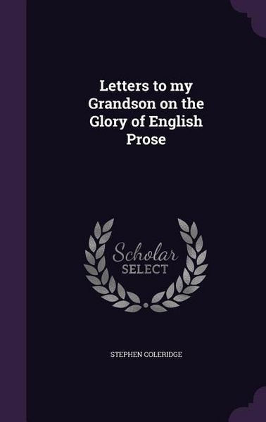 Produktbild: Letters to my Grandson on the Glory of English Prose