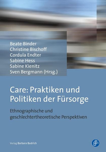 Produktbild: Care: Praktiken und Politiken der F&uuml;rsorge