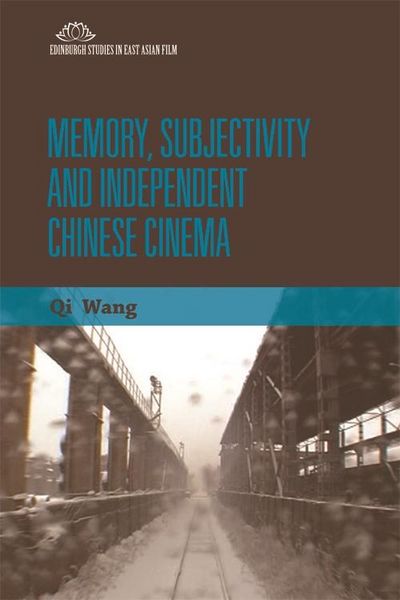 Produktbild: Memory, Subjectivity and Independent Chinese Cinema
