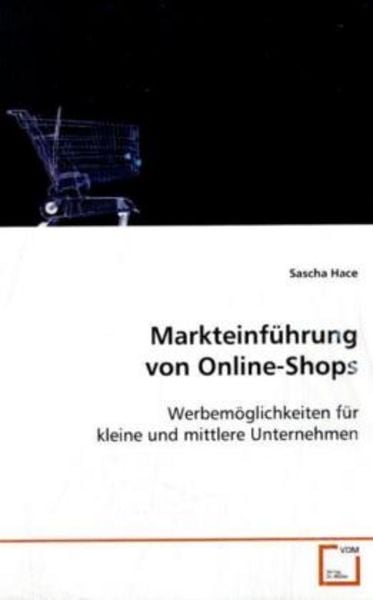 Hace Sascha: Markteinführung von Online-Shops, Taschenbuch von Sascha Hace, VDM, 9783639090772