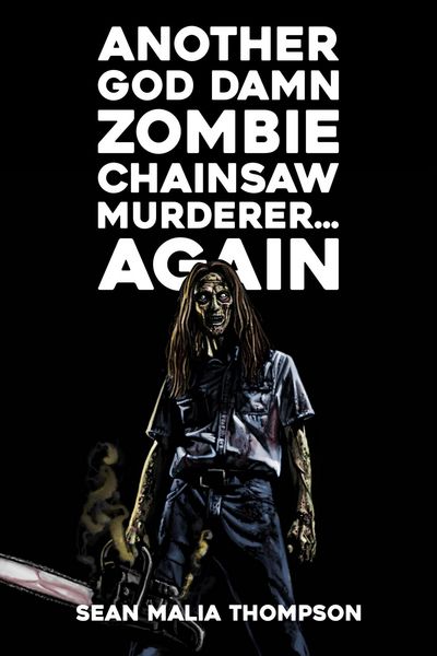 Produktbild: Another God Damn Zombie Chainsaw Murderer... Again