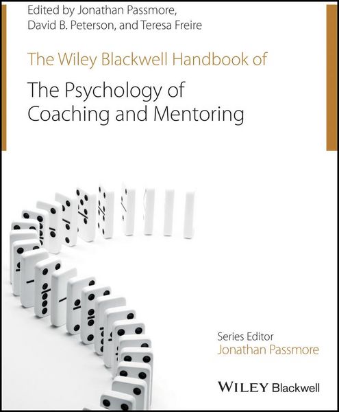 Produktbild: The Wiley-Blackwell Handbook of the Psychology of Coaching and Mentoring