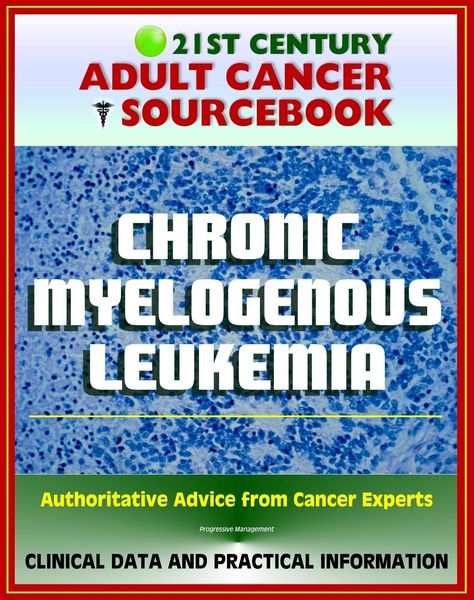 Produktbild: 21st Century Adult Cancer Sourcebook: Chronic Myelogenous Leukemia (CML) - Clinical Data for Patients, Families, and Physicians