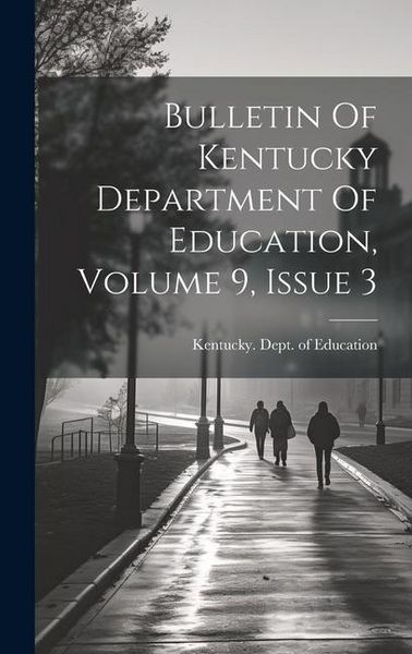 Produktbild: Bulletin Of Kentucky Department Of Education, Volume 9, Issue 3