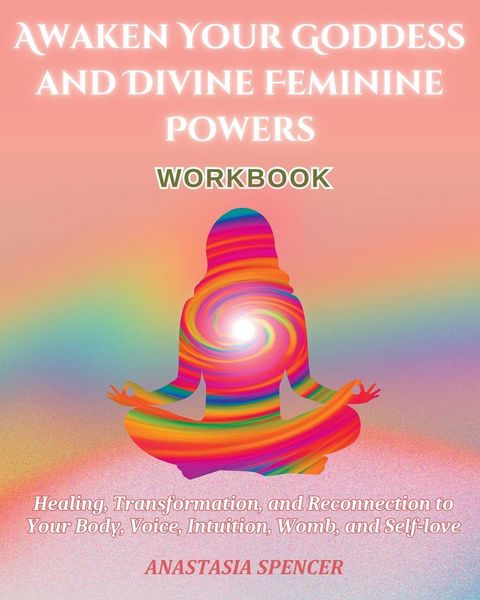 Produktbild: Awaken Your Goddess and Divine Feminine Powers Workbook