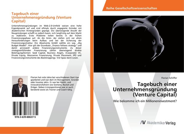 Tagebuch einer Unternehmensgründung (Venture Capital), Taschenbuch von Florian Schiffer, AV Akademikerverlag, 9783639886375