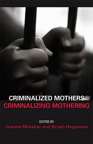 Produktbild: Criminalized Mothers, Criminalizing Mothering