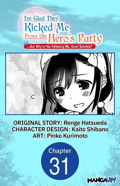 Produktbild: I'm Glad They Kicked Me From The Hero's Party... But Why're you following me, Great Saintess? #031