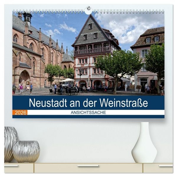 Produktbild: Neustadt an der Weinstra&szlig;e - Ansichtssache (hochwertiger Premium Wandkalender 2026 DIN A2 quer), Kunstdruck in Hochglanz
