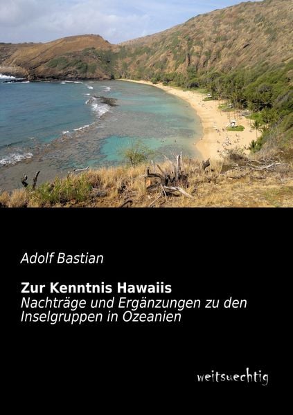 Zur Kenntnis Hawaiis, Taschenbuch von Adolf Bastian, Weitsuechtig, 9783943850178