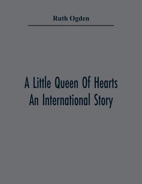 Produktbild: A Little Queen Of Hearts; An International Story