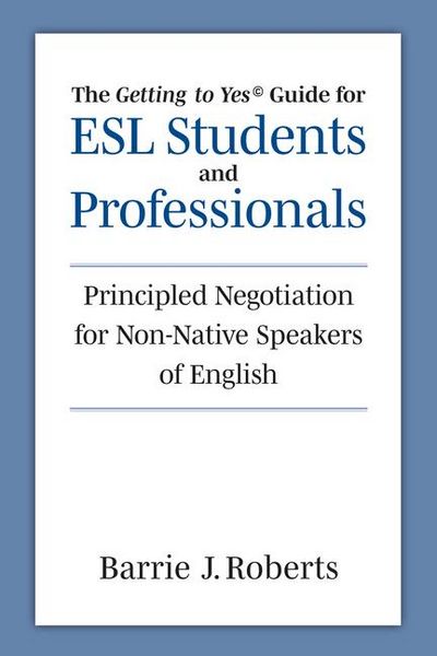 Produktbild: The "Getting to Yes" Guide for ESL Students and Professionals